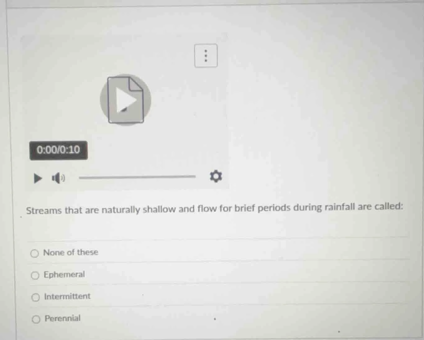 streams that are naturally shallow and flow for brief periods during ra…