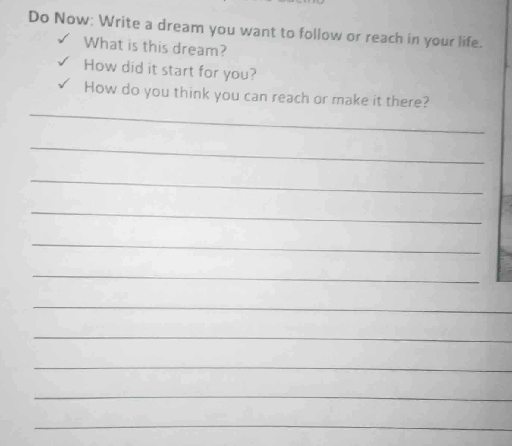 do now: write a dream you want to follow or reach in your life.✓ what i…