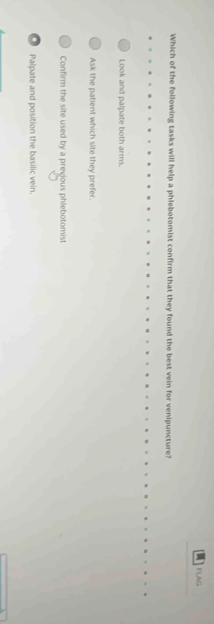 which of the following tasks will help a phlebotomist confirm that they…