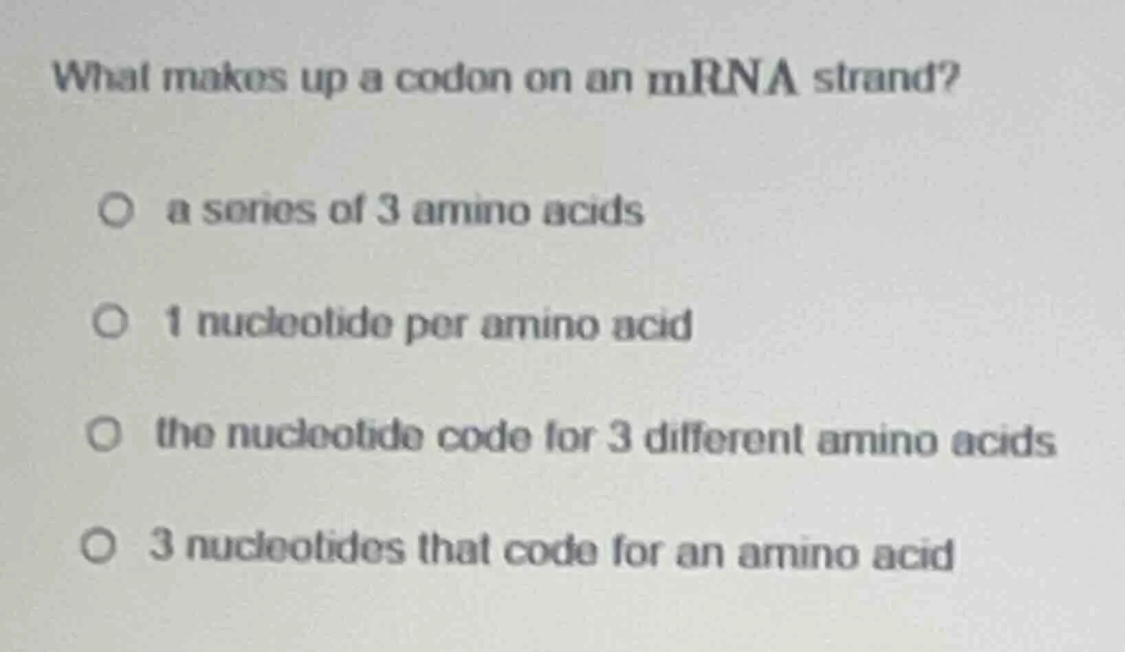 what makes up a codon on an mrna strand? ○ a series of 3 amino acids ○ …