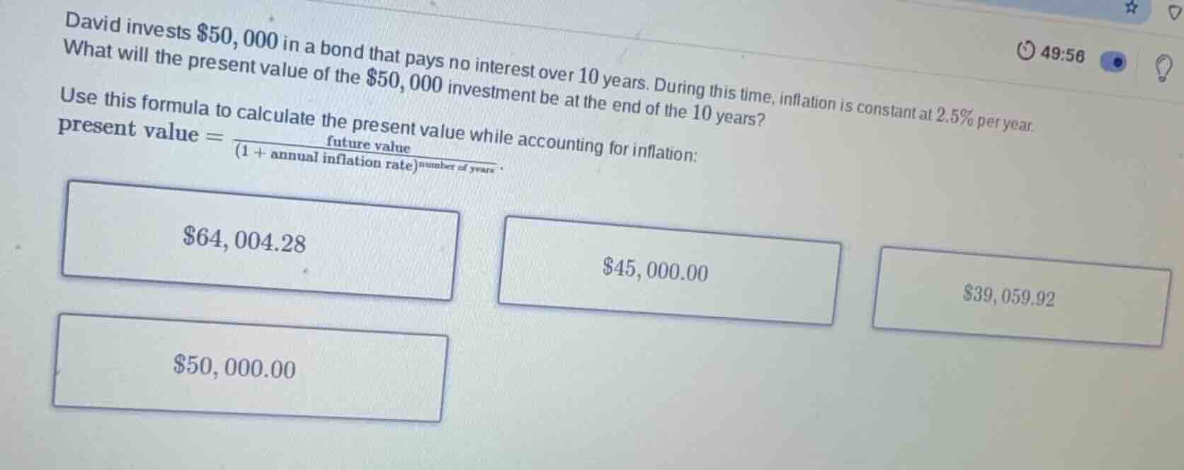 david invests $50, 000 in a bond that pays no interest over 10 years. d…
