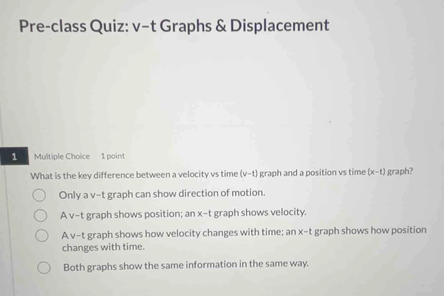 pre-class quiz: v-t graphs & displacement 1 multiple choice 1 point wha…