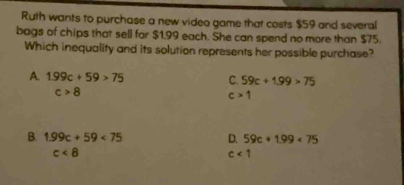 ruth wants to purchase a new video game that costs $59 and several bags…