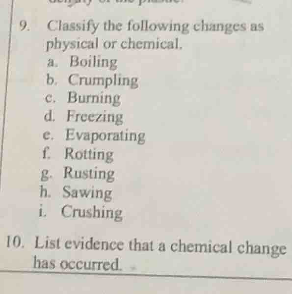 9. classify the following changes as physical or chemical. a. boiling b…