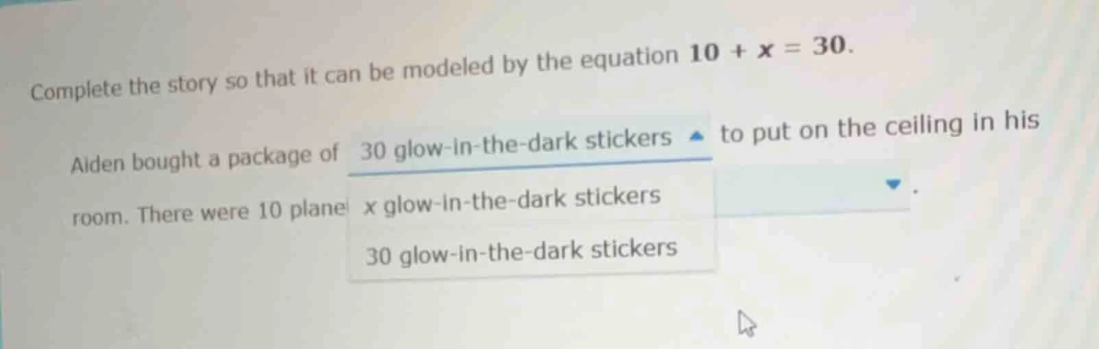 complete the story so that it can be modeled by the equation $10 + x = …