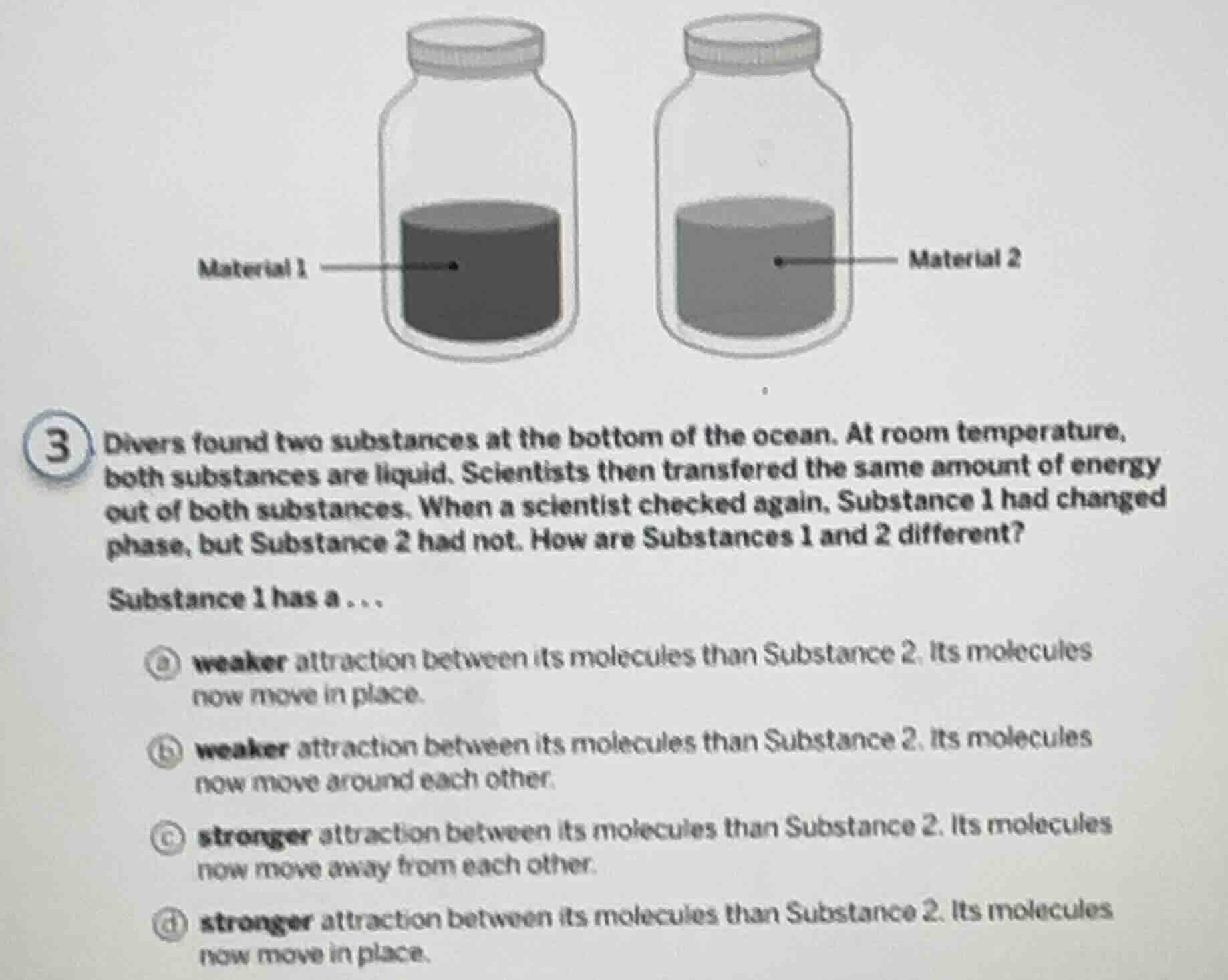 3. divers found two substances at the bottom of the ocean. at room temp…