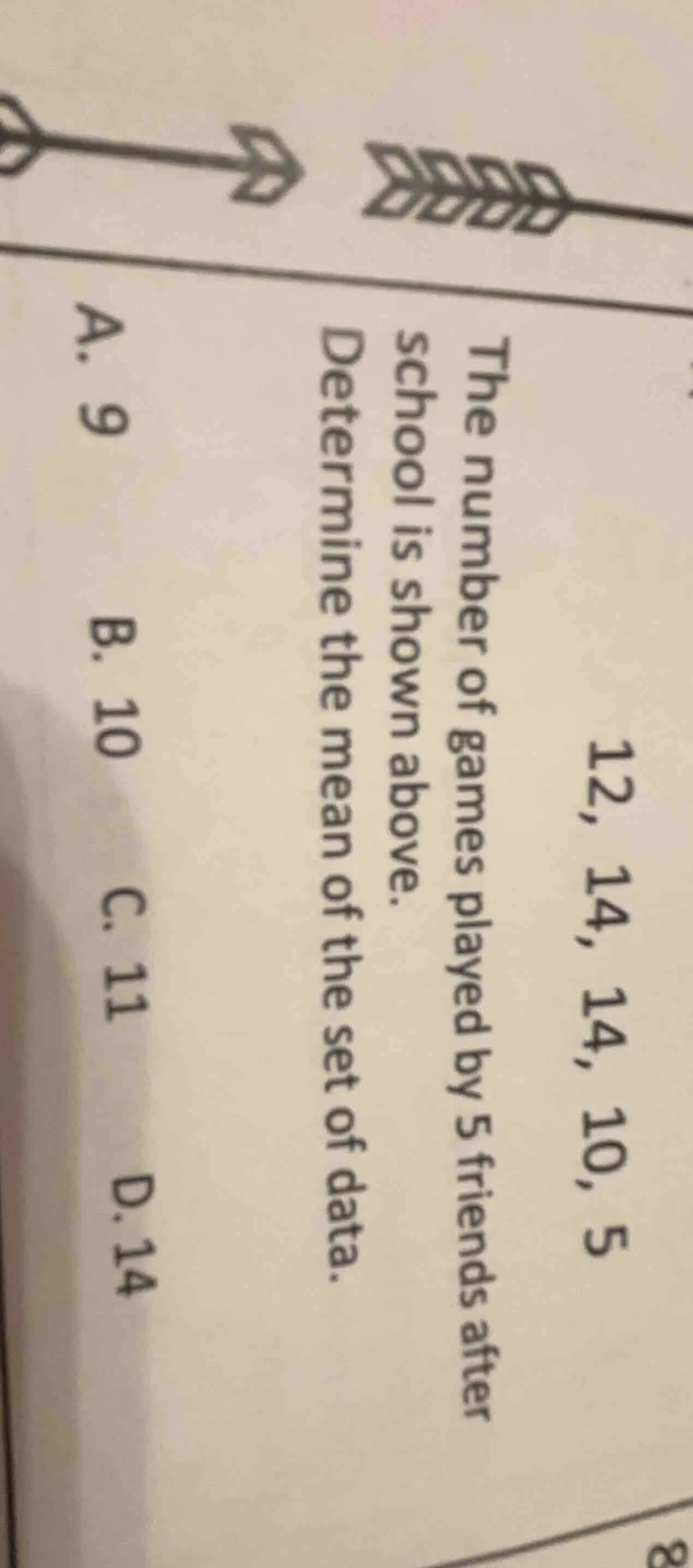 12, 14, 14, 10, 5 the number of games played by 5 friends after school …