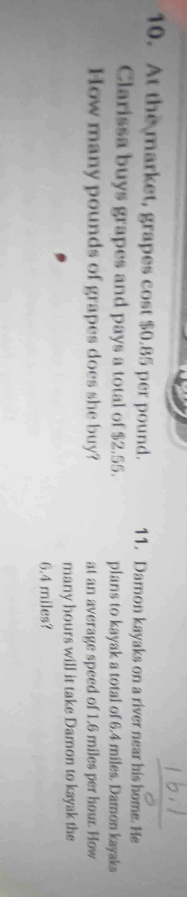10. at the market, grapes cost $0.85 per pound. clarissa buys grapes an…