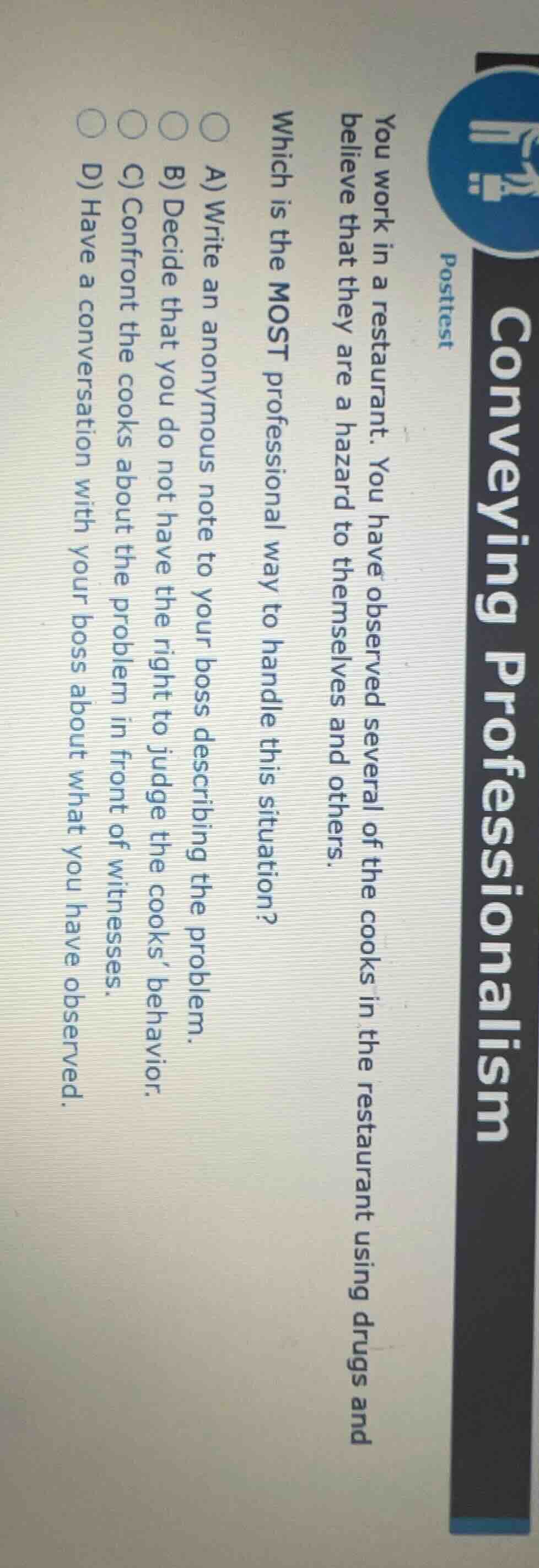 conveying professionalism posttest you work in a restaurant. you have o…