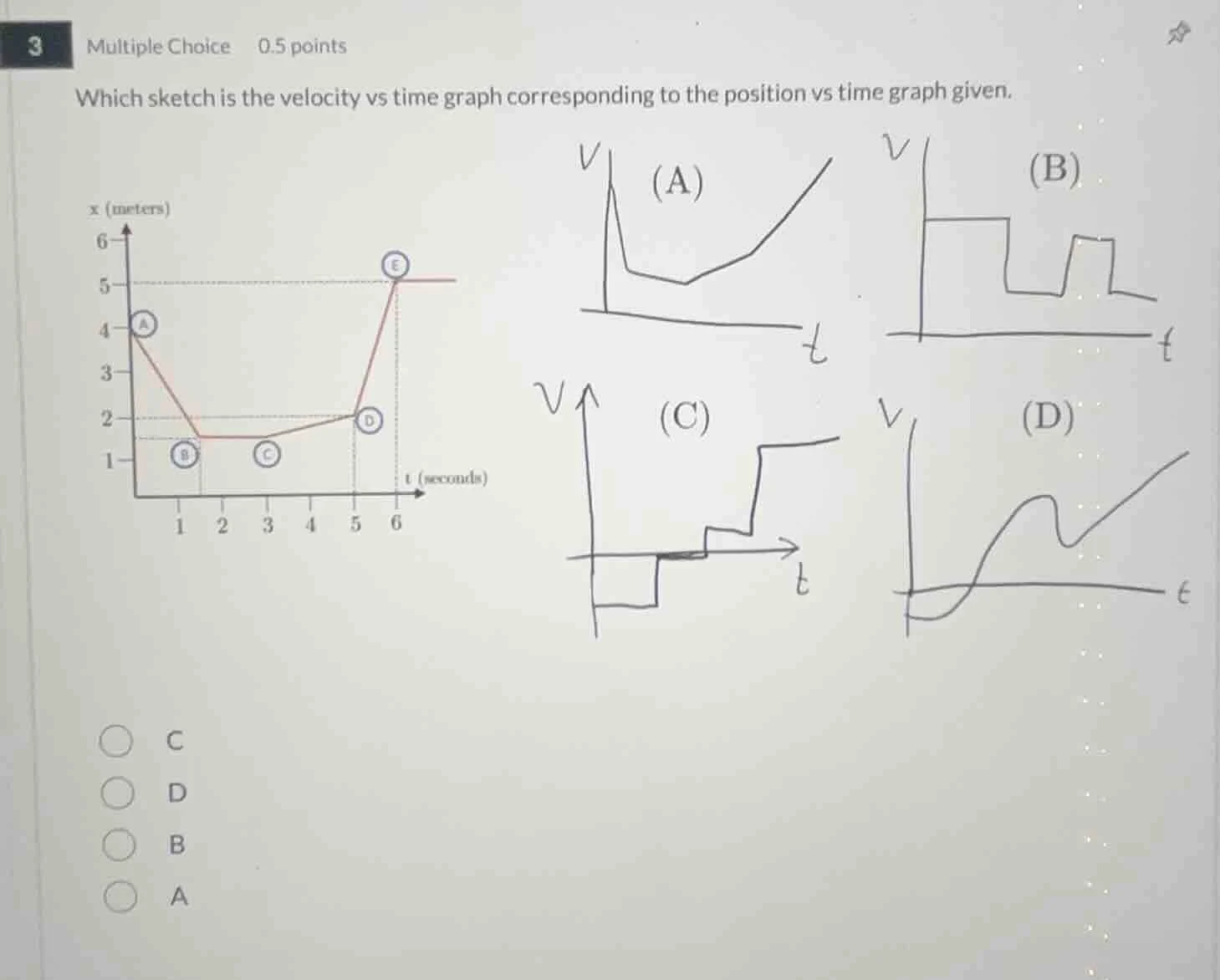 3 multiple choice 0.5 points which sketch is the velocity vs time graph…