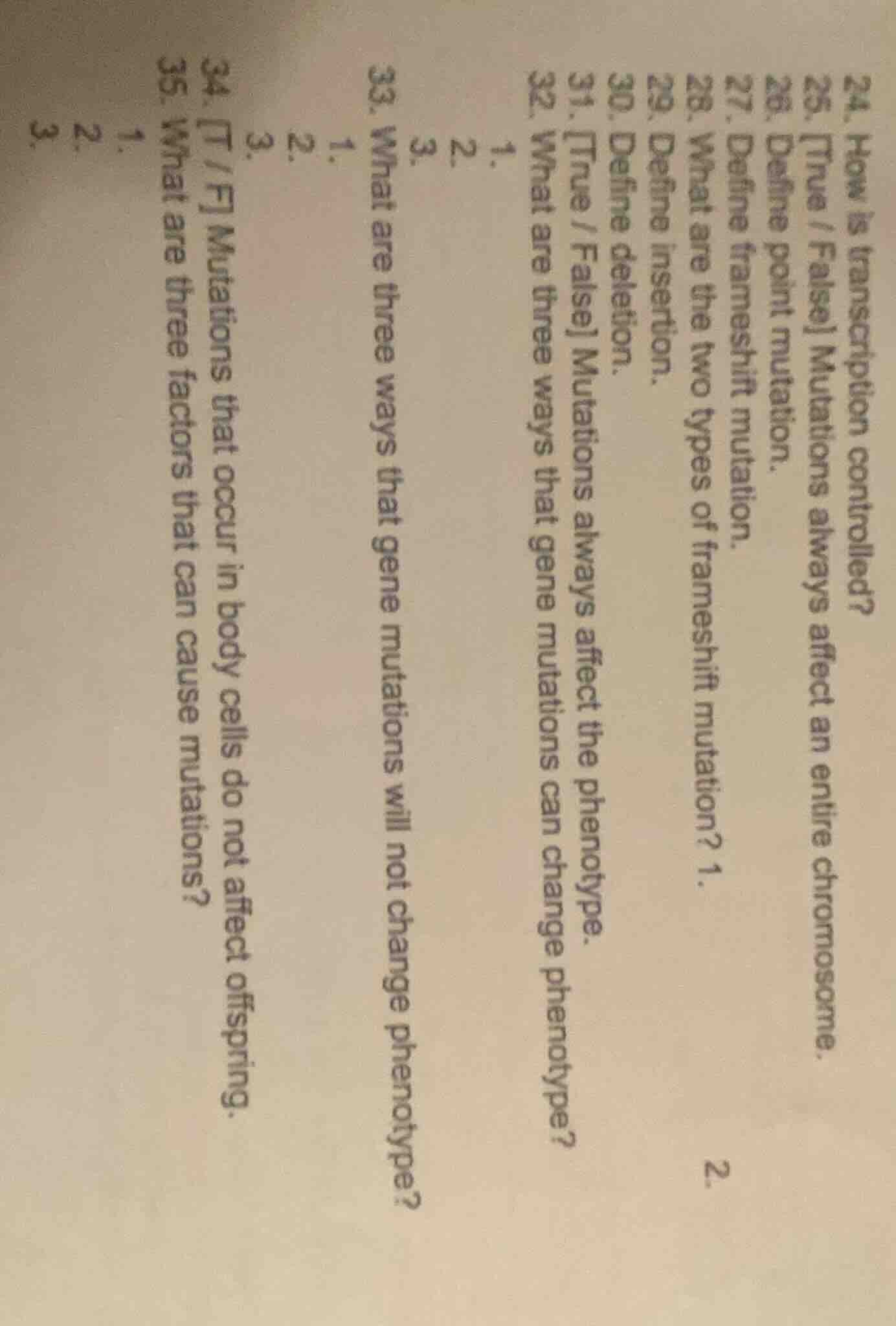 24. how is transcription controlled?25. true / false mutations always a…