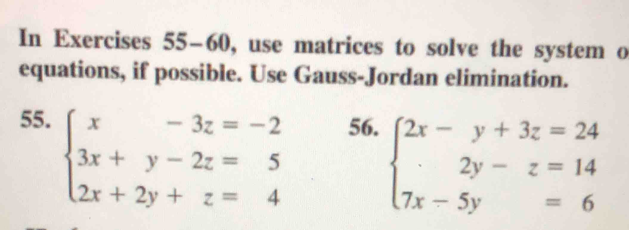 in exercises 55-60, use matrices to solve the system of equations, if p…