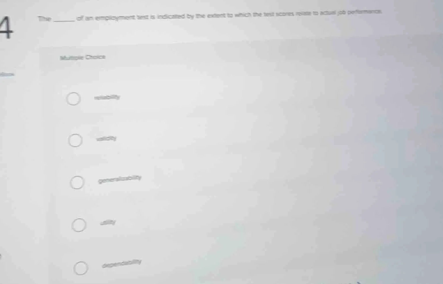 4 the ______ of an employment test is indicated by the extent to which …