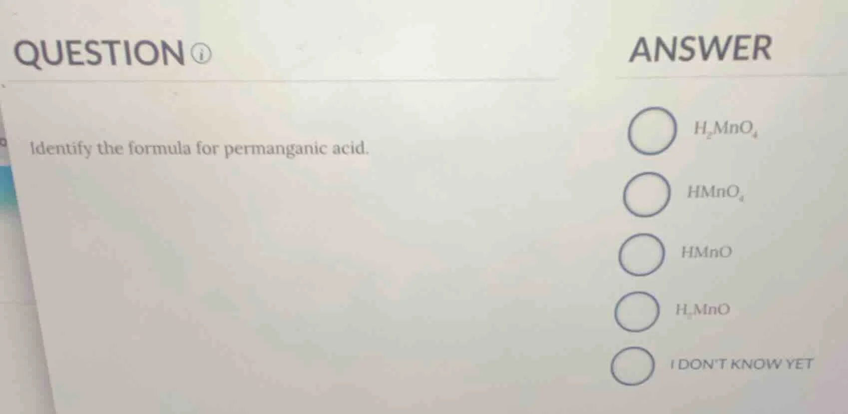 question ⓘ identify the formula for permanganic acid. answer $h_2mno_4$…