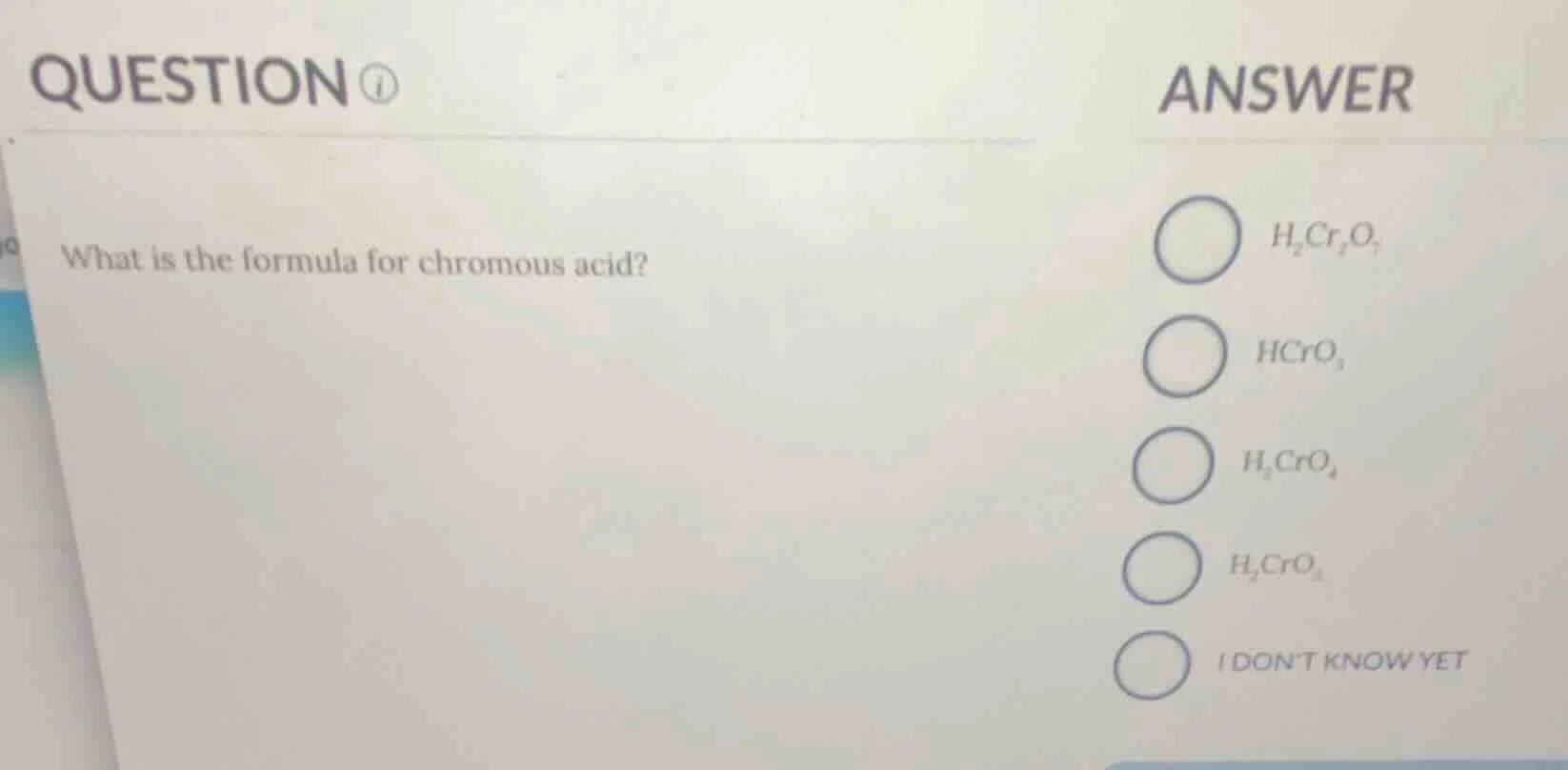 question ① what is the formula for chromous acid? answer $ce{h_{2}cr_{2…