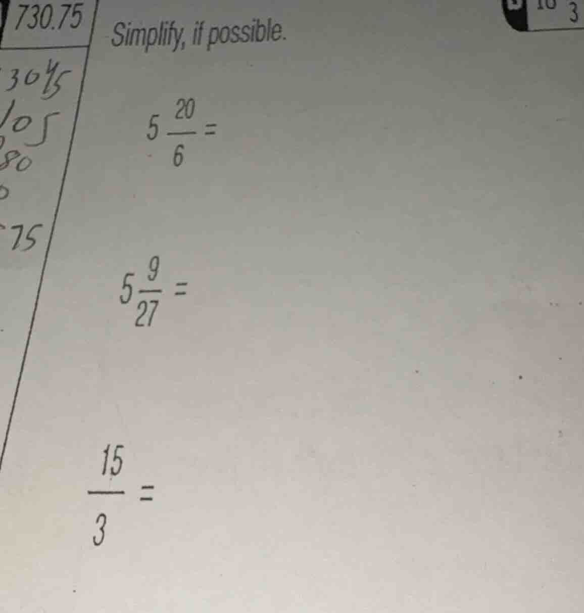 simplify, if possible. $5\\frac{20}{6} =$ $5\\frac{9}{27} =$ $\\frac{15…