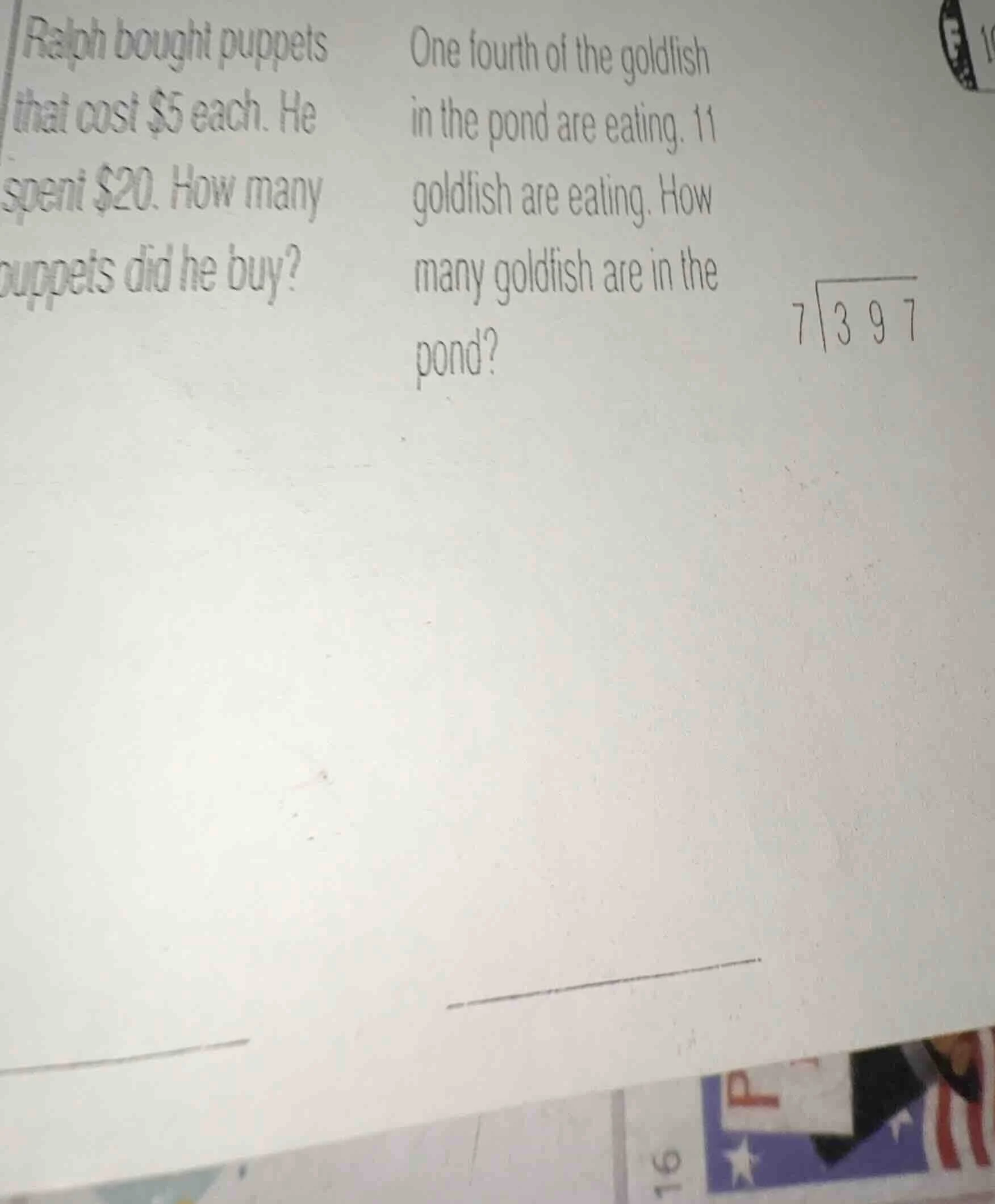 ralph bought puppets that cost $5 each. he spent $20. how many puppets …