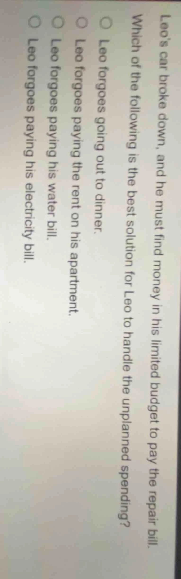 leos car broke down, and he must find money in his limited budget to pa…