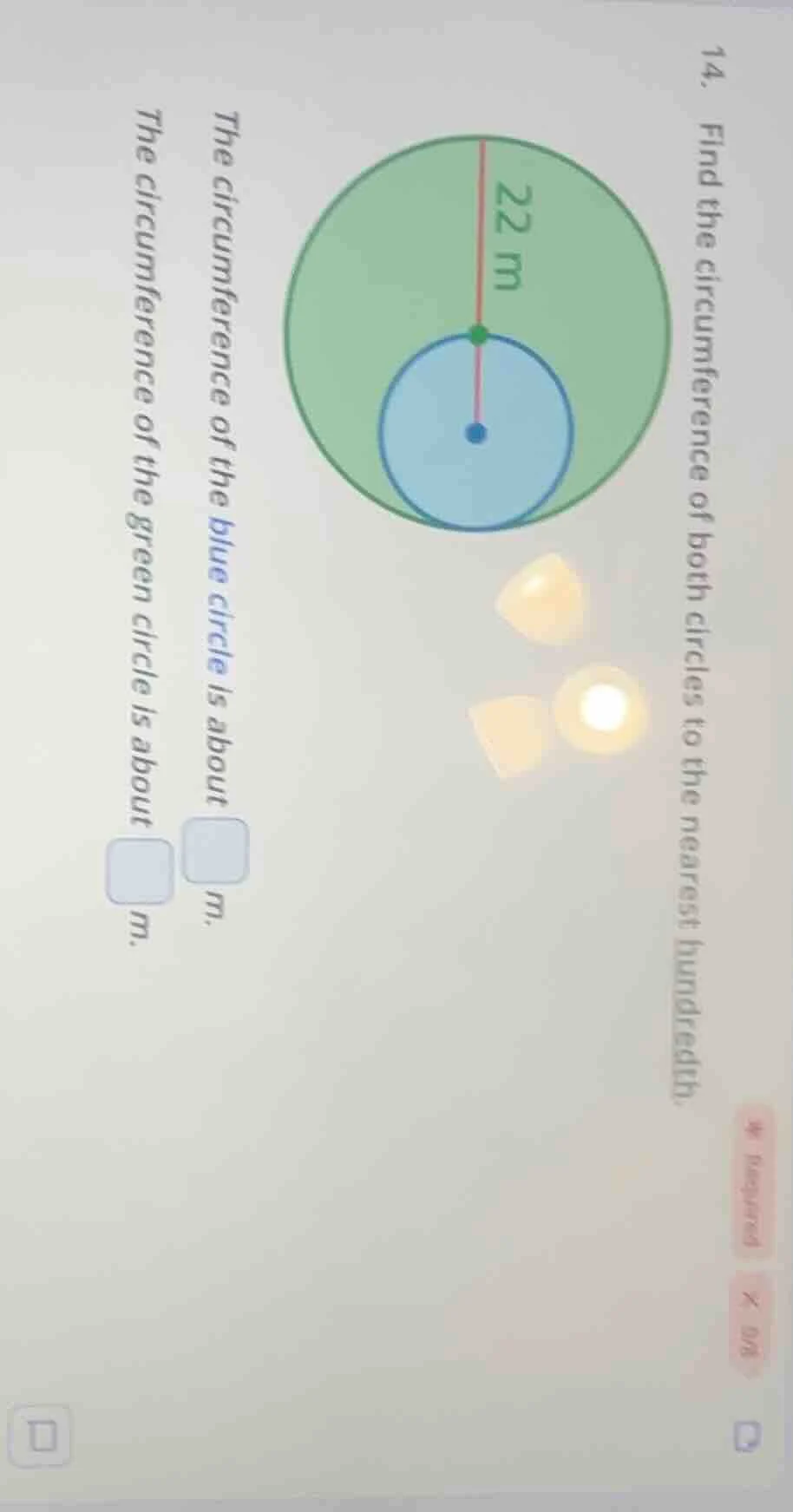 14. find the circumference of both circles to the nearest hundredth. 22…