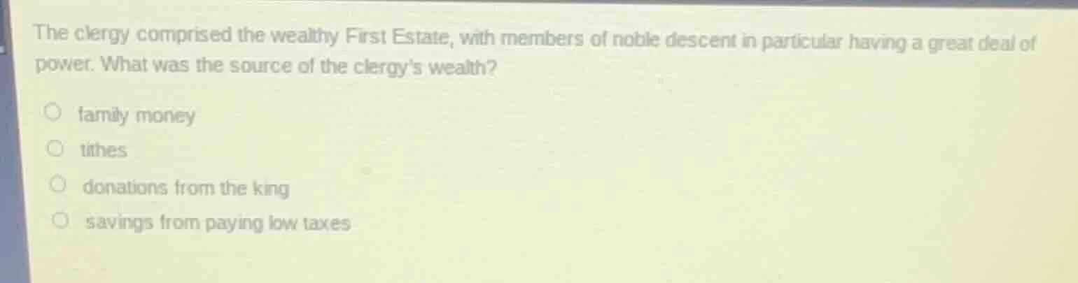 the clergy comprised the wealthy first estate, with members of noble de…