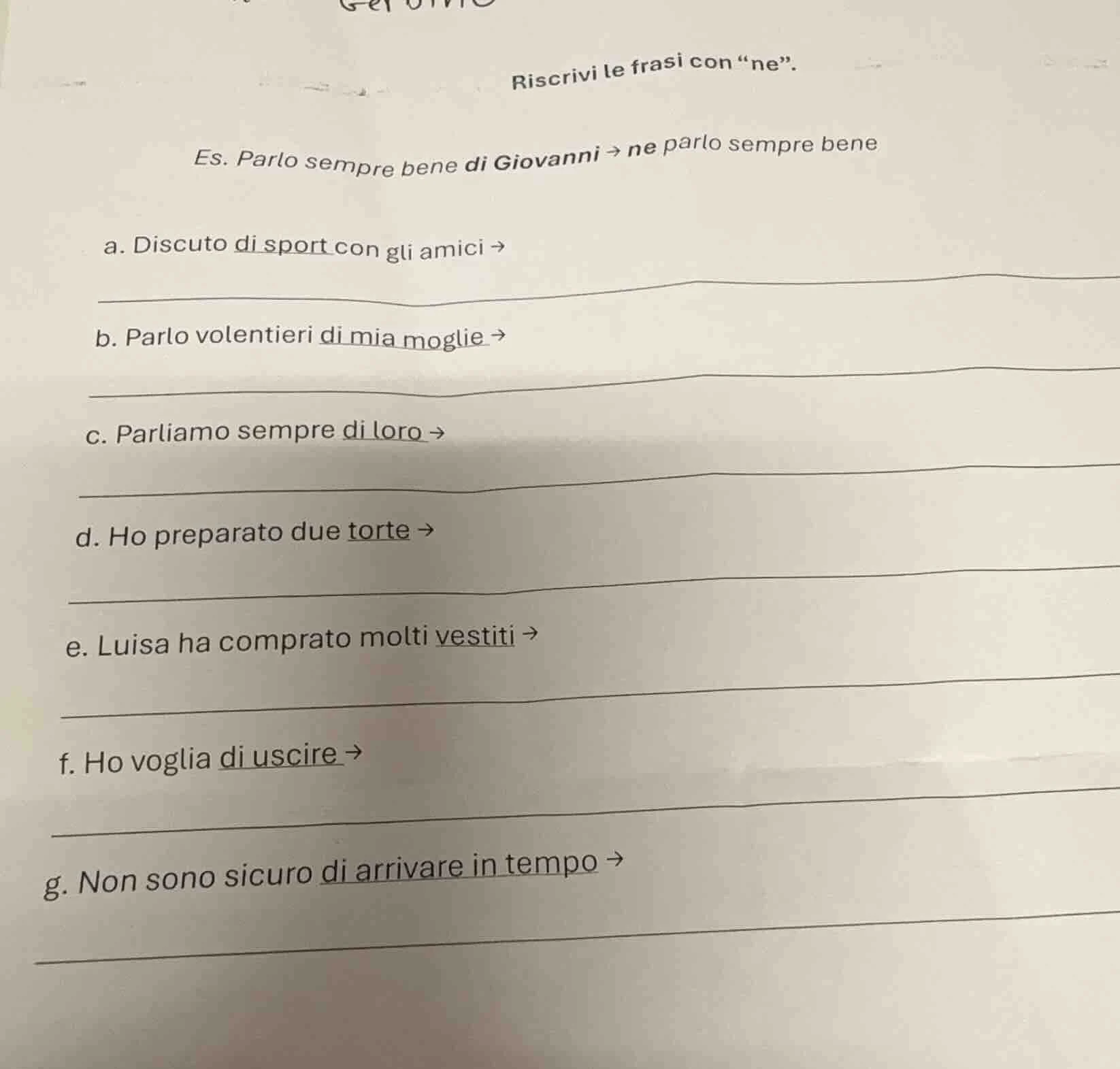 riscrivi le frasi con e\. es. parlo sempre bene di giovanni → ne parlo …