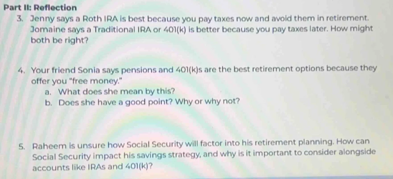part ii: reflection 3. jenny says a roth ira is best because you pay ta…
