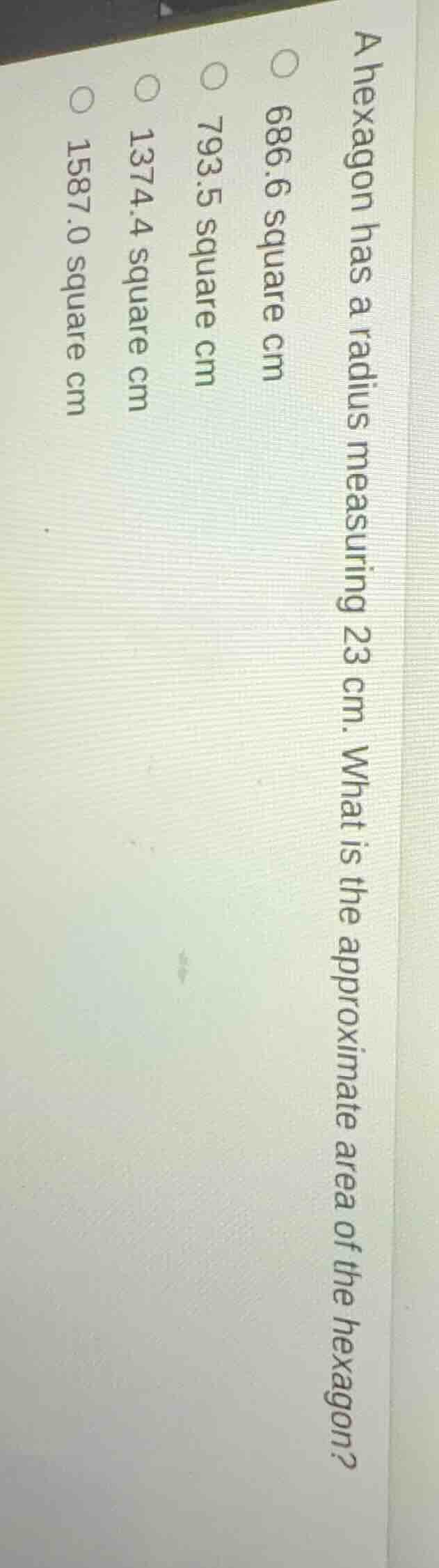 a hexagon has a radius measuring 23 cm. what is the approximate area of…