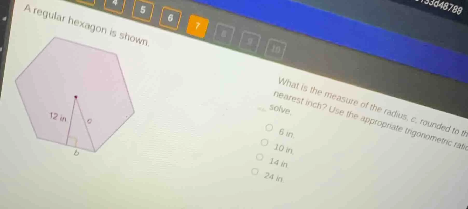 a regular hexagon is shown. what is the measure of the radius, c, round…