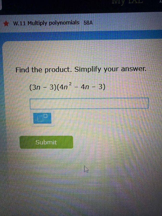 w.11 multiply polynomials 58a find the product. simplify your answer. $…