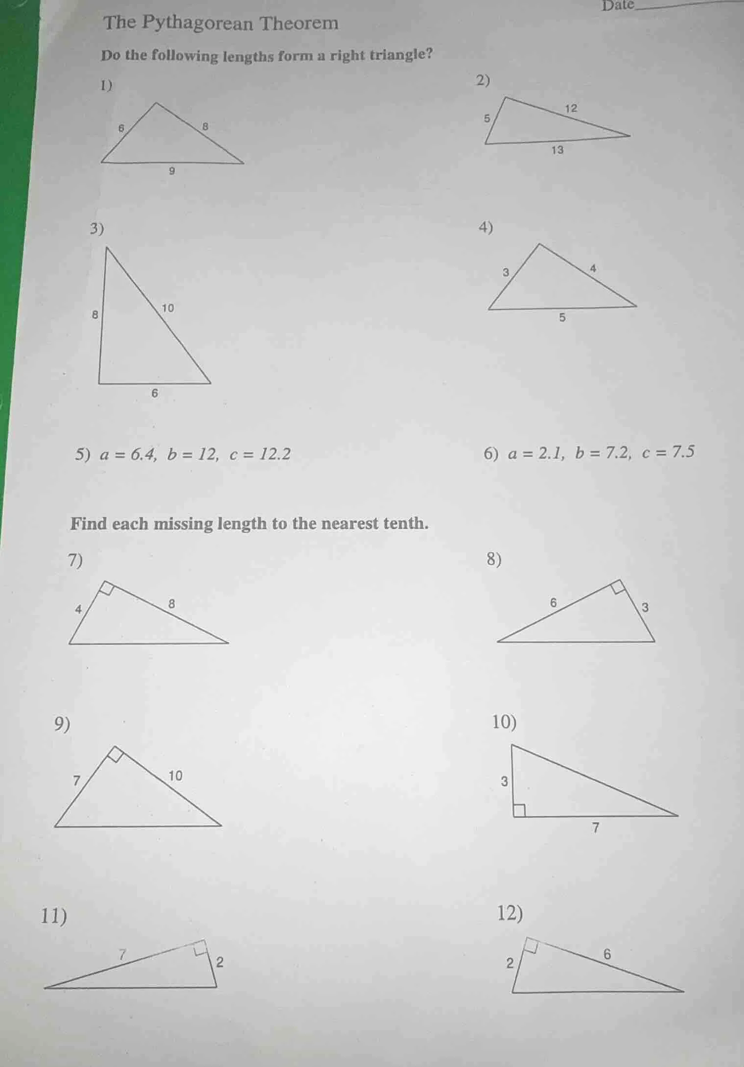the pythagorean theorem do the following lengths form a right triangle?…