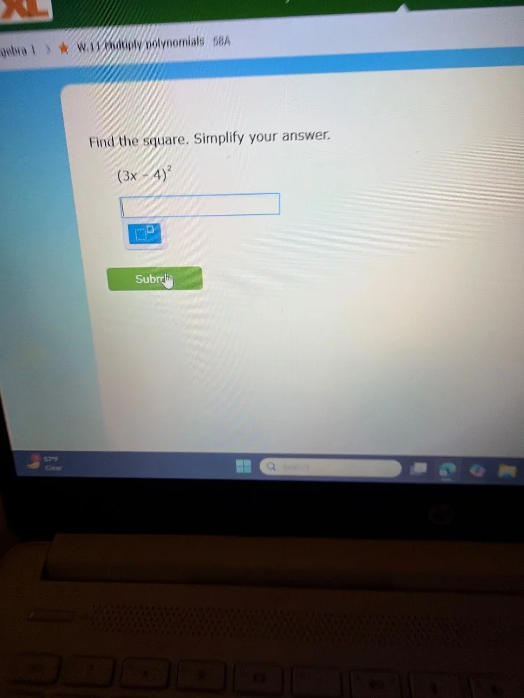 gebra 1 > w.11 multiply polynomials 58a find the square. simplify your …