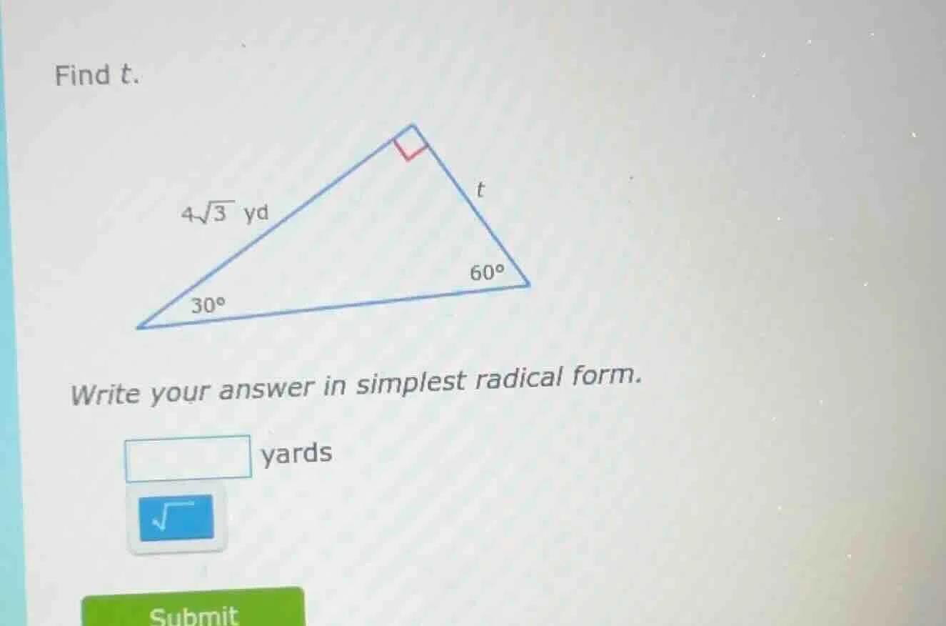 find $t$. write your answer in simplest radical form. _____ yards