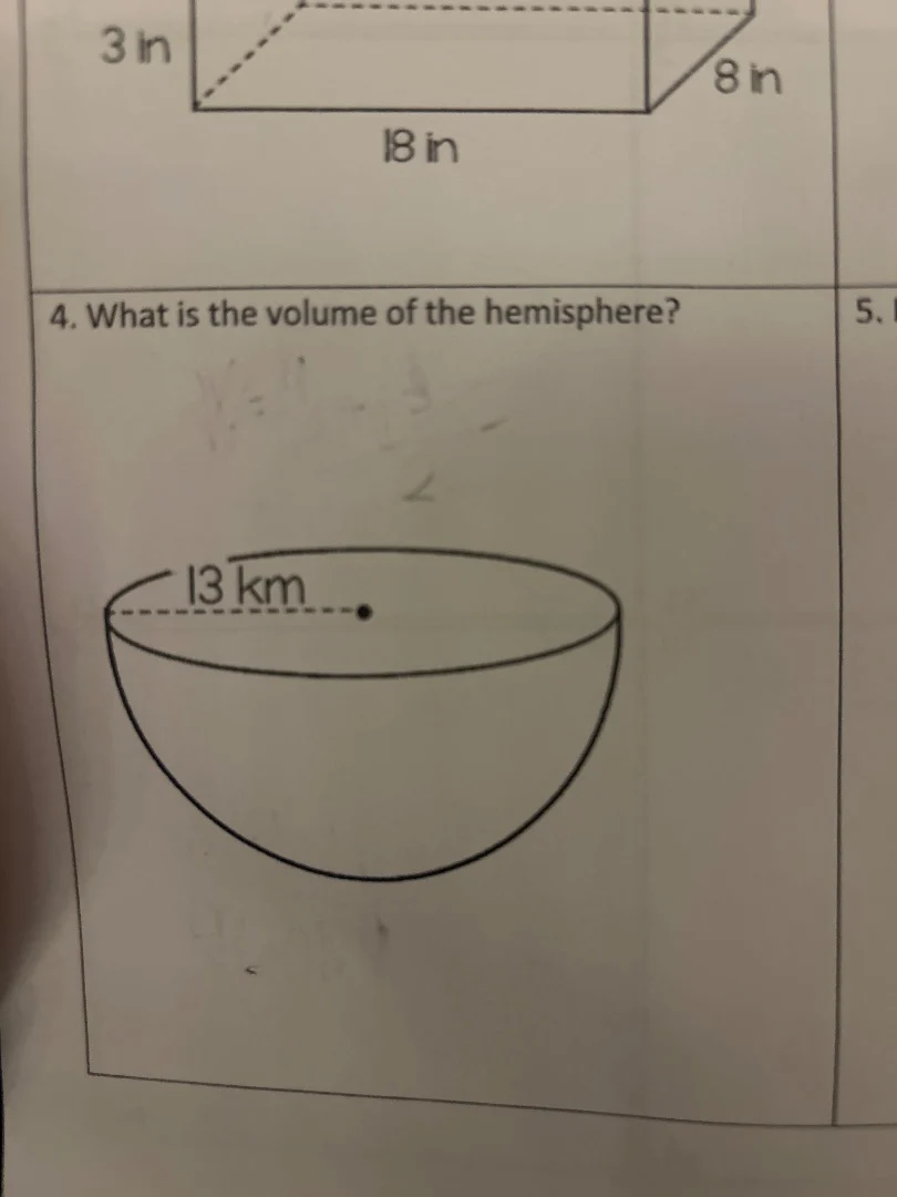 3 in 8 in 18 in 4. what is the volume of the hemisphere? 13 km