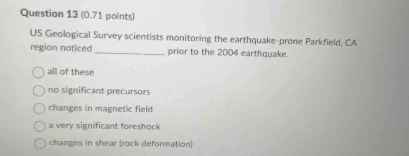 question 13 (0.71 points) us geological survey scientists monitoring th…