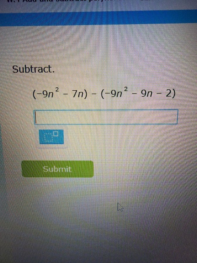 subtract. $(-9n^{2}-7n)-(-9n^{2}-9n-2)$