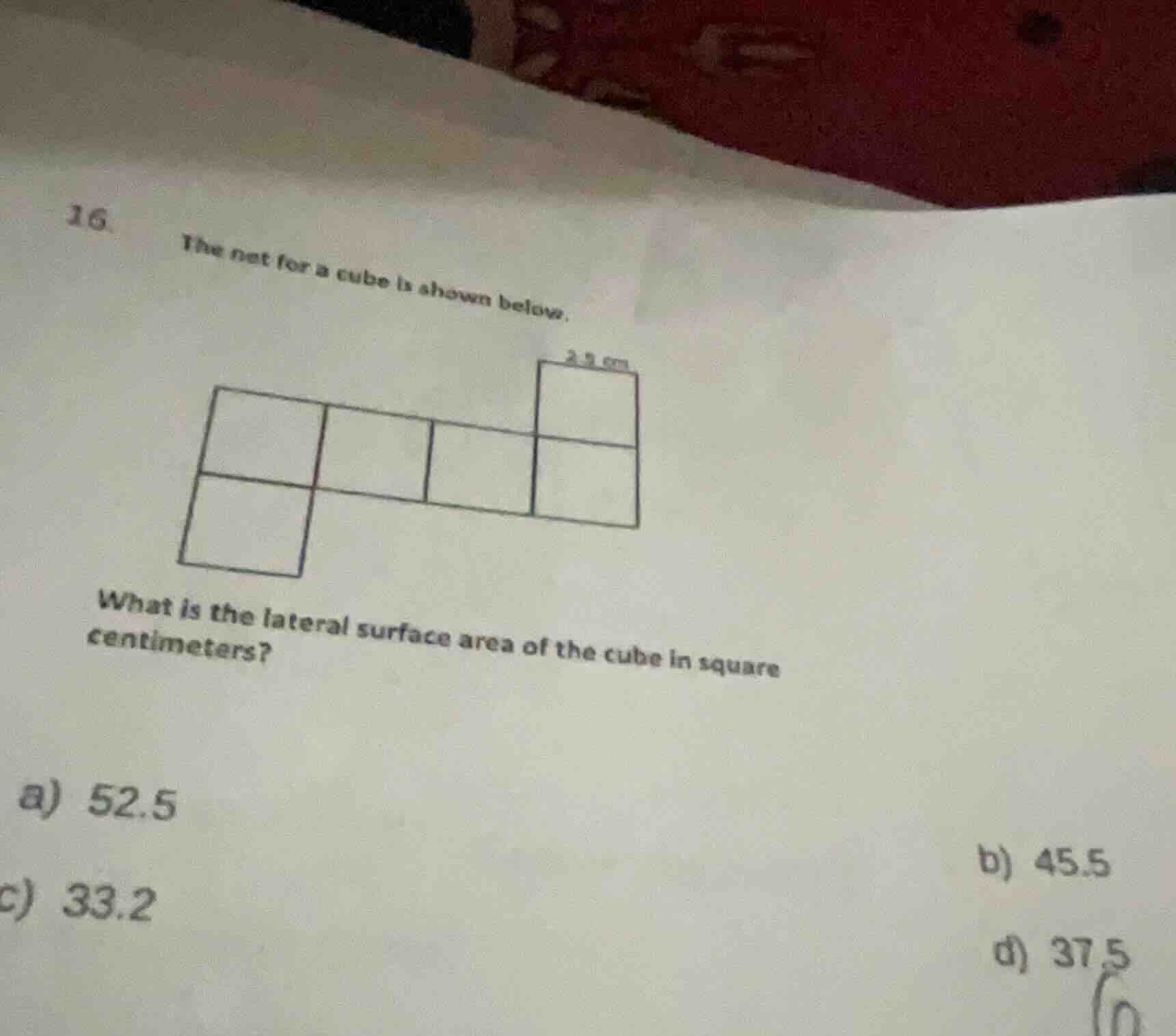16. the net for a cube is shown below.2.5 cmwhat is the lateral surface…