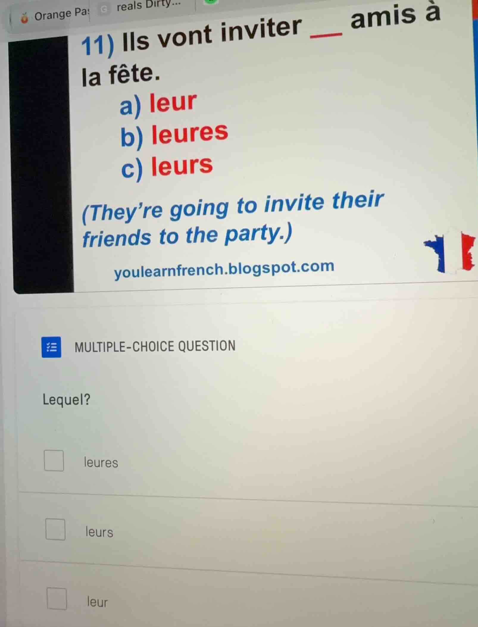 11) ils vont inviter ___ amis à la fête. a) leur b) leures c) leurs (th…