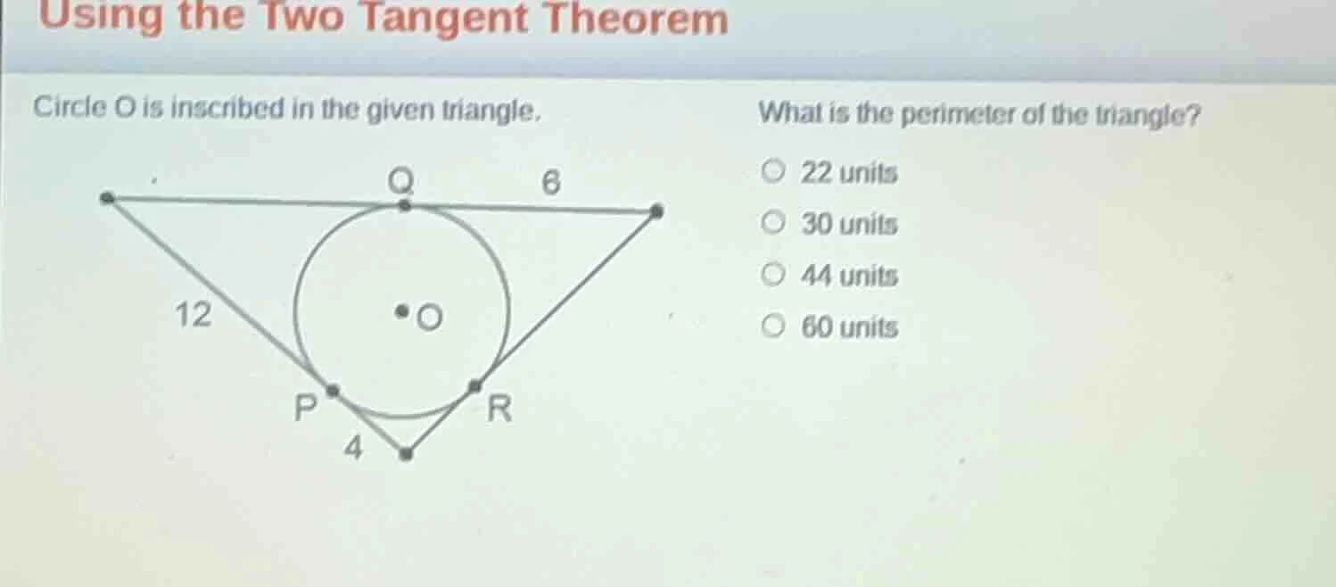 using the two tangent theorem circle o is inscribed in the given triang…