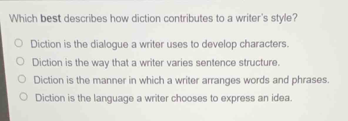which best describes how diction contributes to a writers style? dictio…