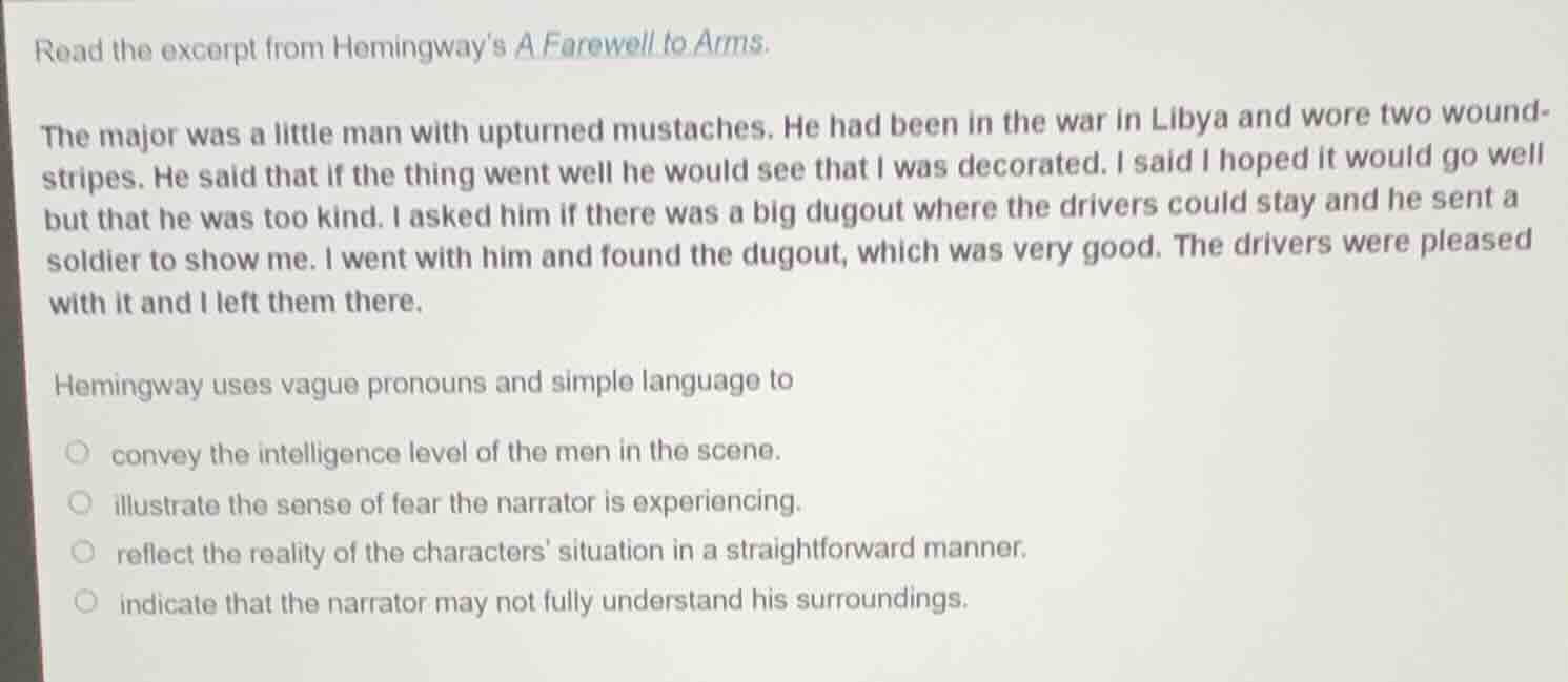 read the excerpt from hemingways a farewell to arms. the major was a li…