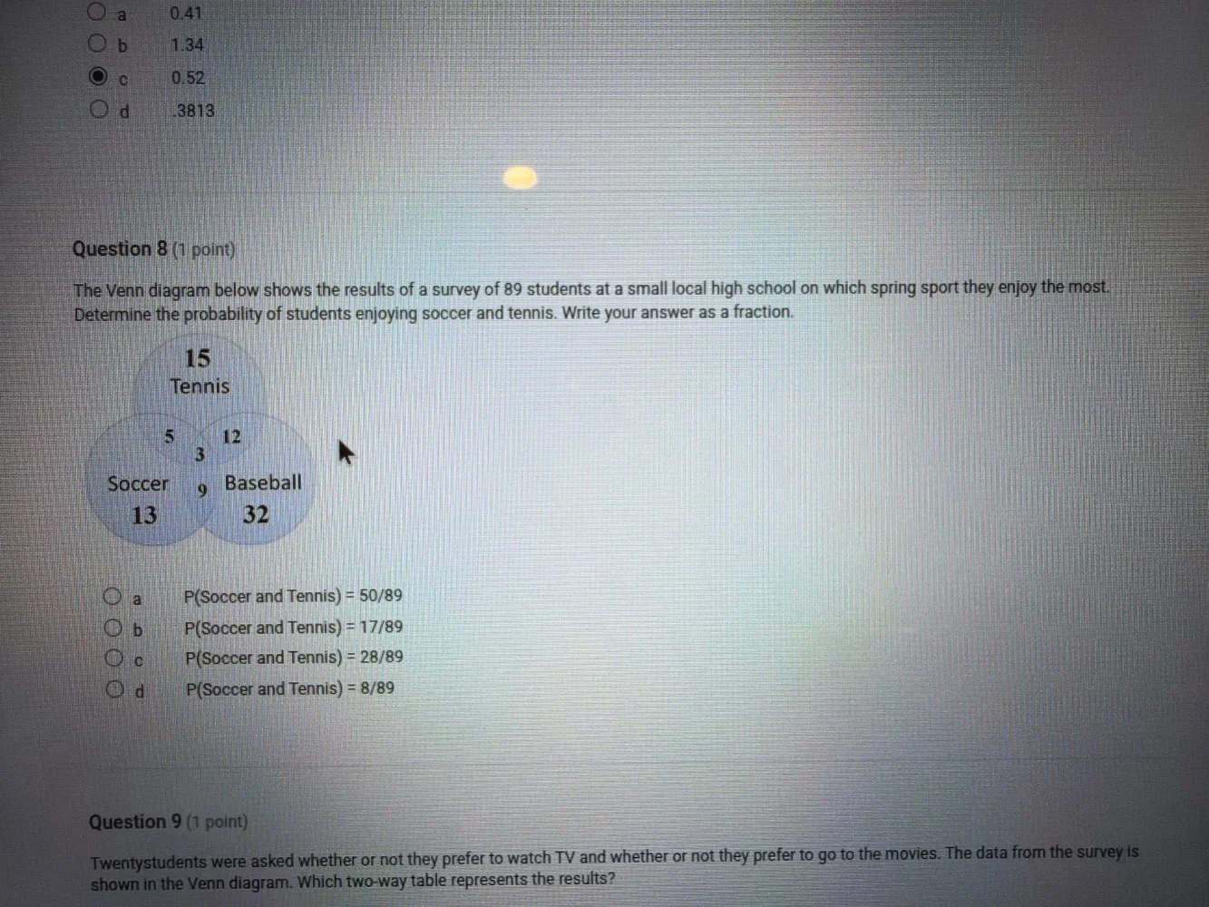 ○ a 0.41 ○ b 1.34 ● c 0.52 ○ d .3813 question 8 (1 point) the venn diag…