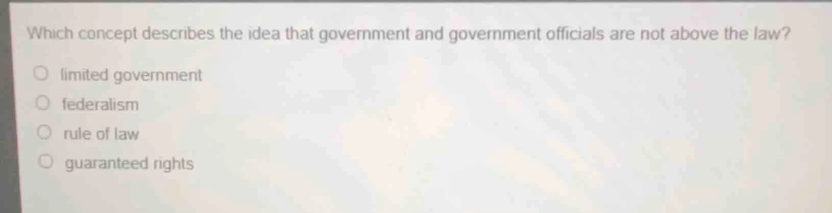 which concept describes the idea that government and government officia…