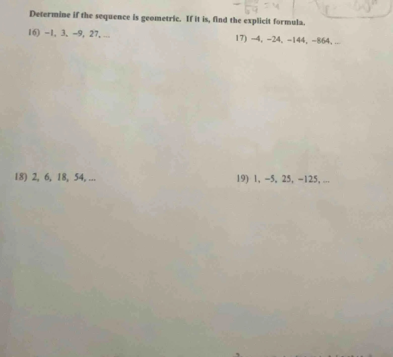 determine if the sequence is geometric. if it is, find the explicit for…