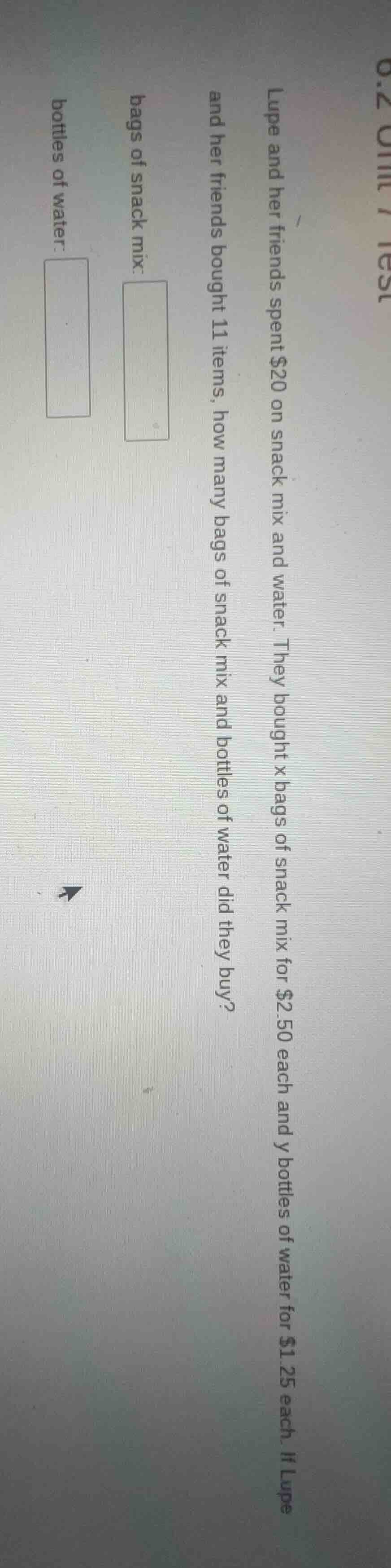 6.2 unit 7 test lupe and her friends spent $20 on snack mix and water. …