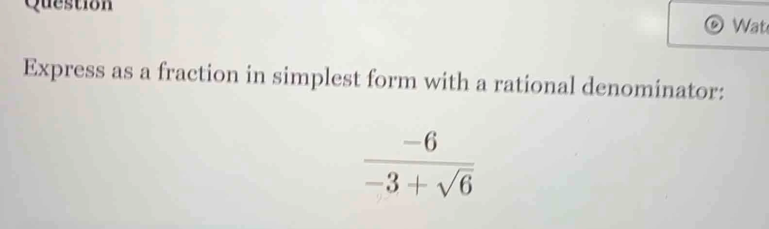 question express as a fraction in simplest form with a rational denomin…