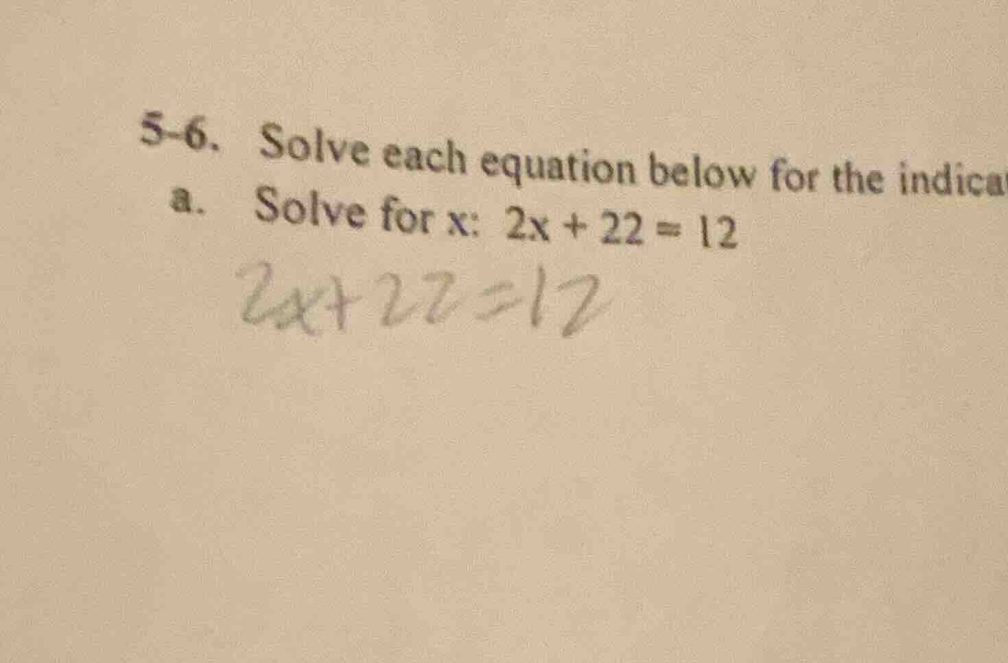 5-6. solve each equation below for the indicat a. solve for x: $2x + 22…
