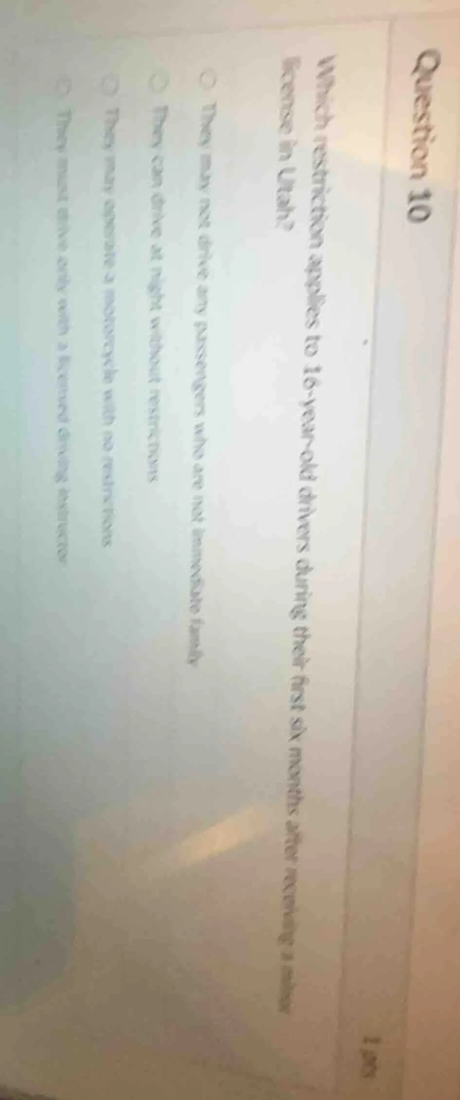 question 10 1 pt which restriction applies to 16-year-old drivers durin…