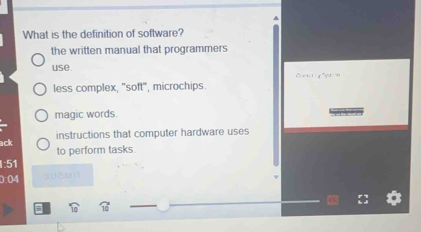 what is the definition of software?○ the written manual that programmer…