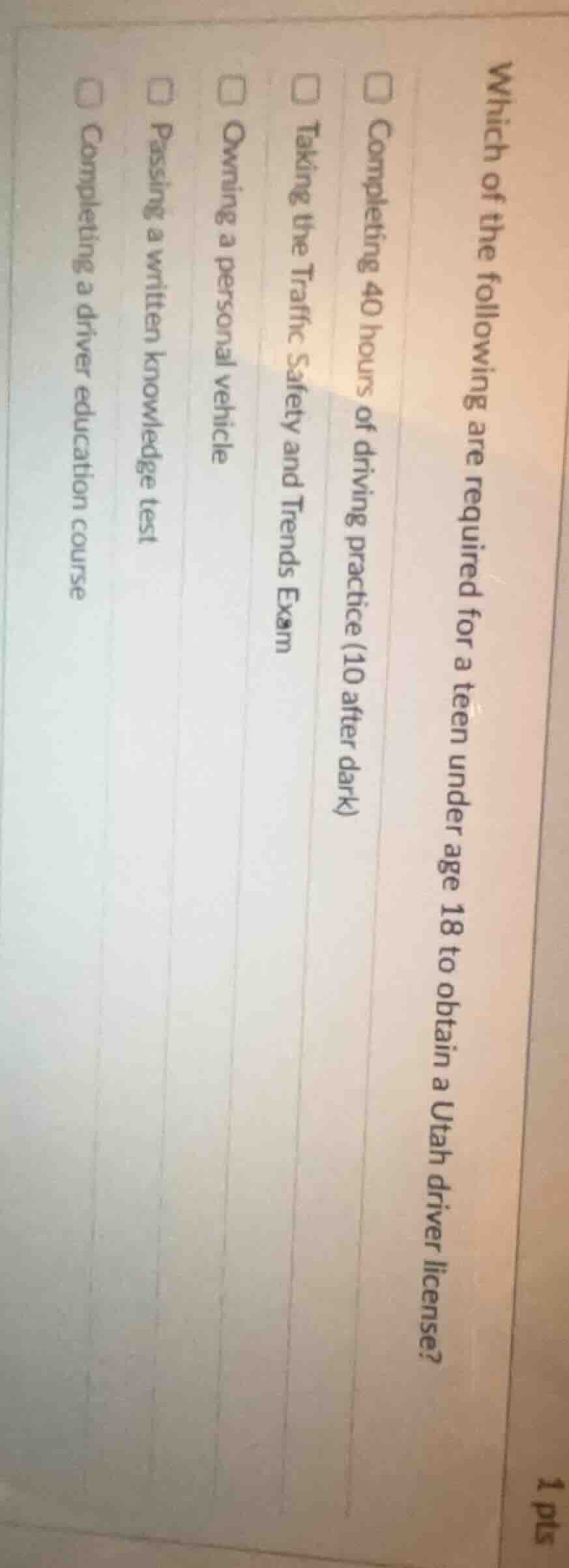 1 pts which of the following are required for a teen under age 18 to ob…