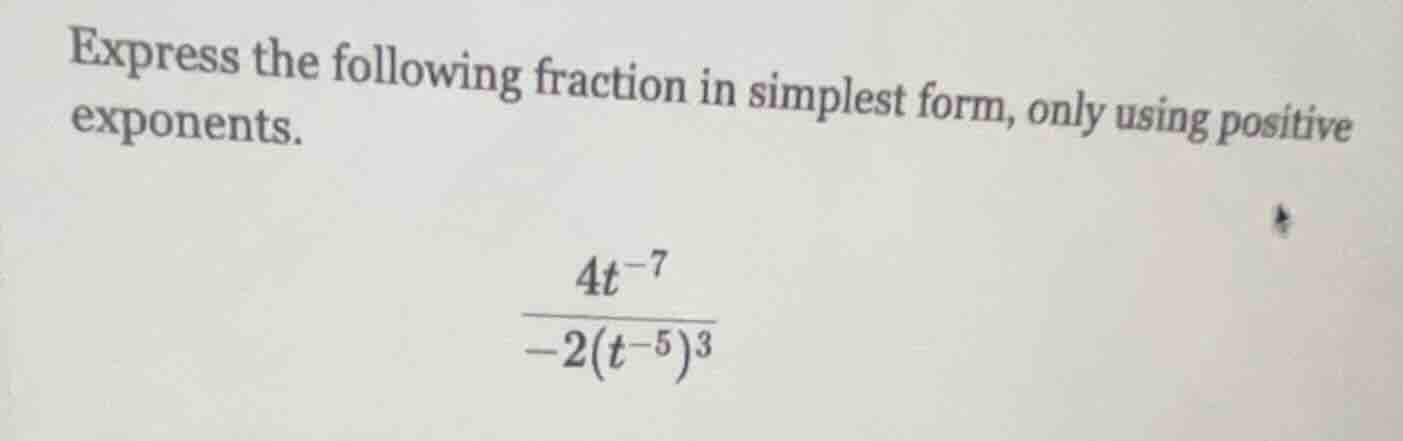express the following fraction in simplest form, only using positive ex…